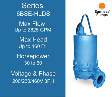  Barmesa Sewage Pumps, 6BSE-HLDS Series, 30 to 60 Horsepower, 200/230/460 Volts 3 Phase